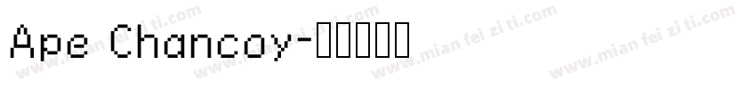 Ape Chancoy字体转换